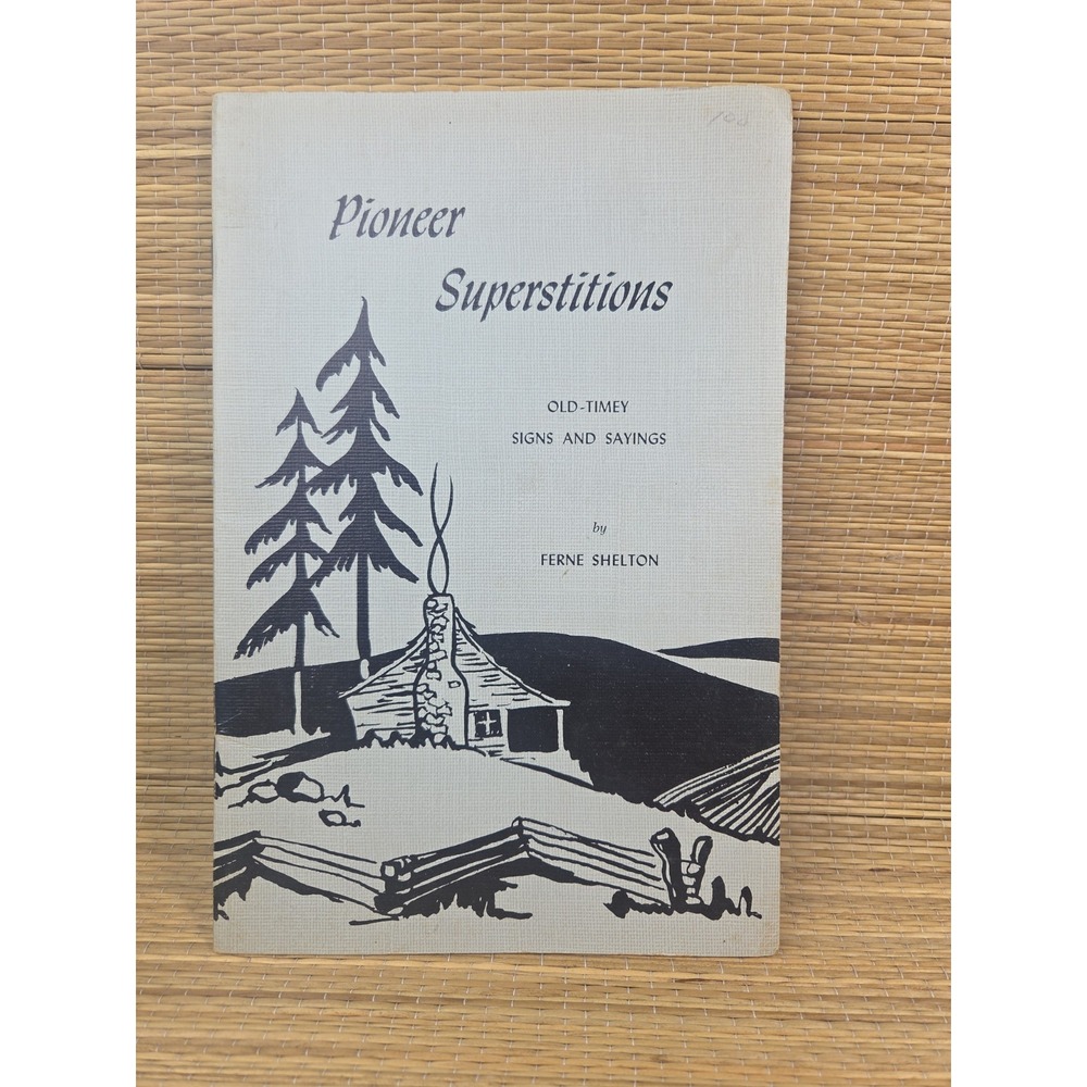 Pioneer Superstitions: Old-Timey Signs and Sayings - 1969 - Americana - Folklore